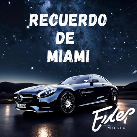 Recuerdo De Miami | Boomplay Music