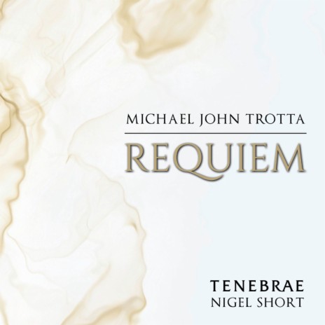 Requiem: IX. Et Mors Ultra Non Erit ft. Michael John Trotta, Nigel Short & Jimmy Holliday | Boomplay Music