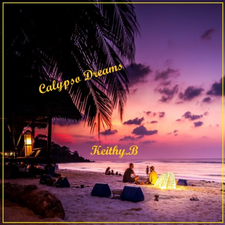 CALYPSO DREAMS | Boomplay Music