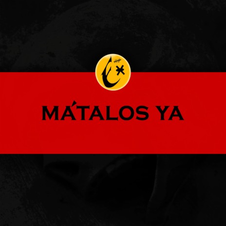 Mátalos Ya (Instrumental)