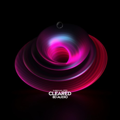 cleared (8d audio) ft. (((()))) | Boomplay Music