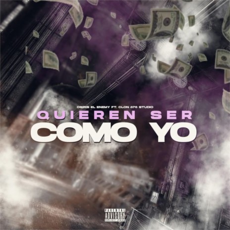 Quieren Ser Como Yo ft. Clon876 | Boomplay Music