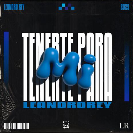 Tenerte para mi | Boomplay Music