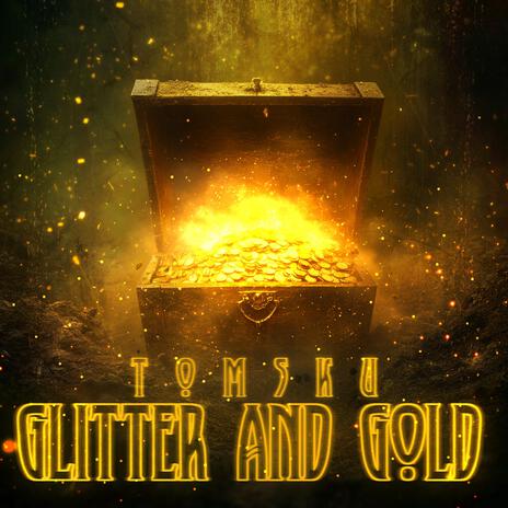 Glitter and Gold | Boomplay Music