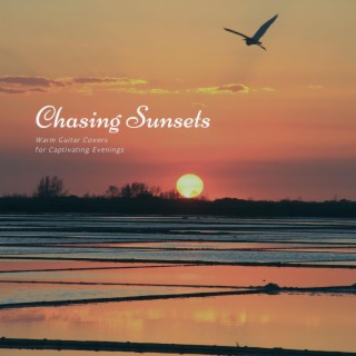 Chasing Sunsets: Warm Guitar Covers for Captivating Evenings