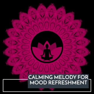 Calming Melody for Mood Refreshment