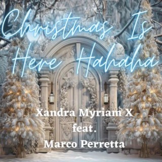 Christmas Is Here Hahaha (with Marco Perretta)