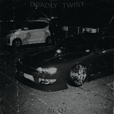 Deadly Twist | Boomplay Music