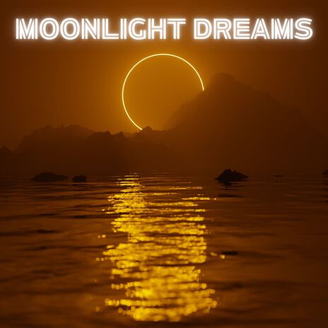 Moonlight Dreams | Boomplay Music