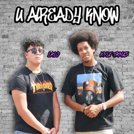 U Already Know ft. Lalo