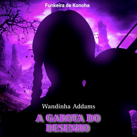 Wandinha Addams - A Garota do Desenho