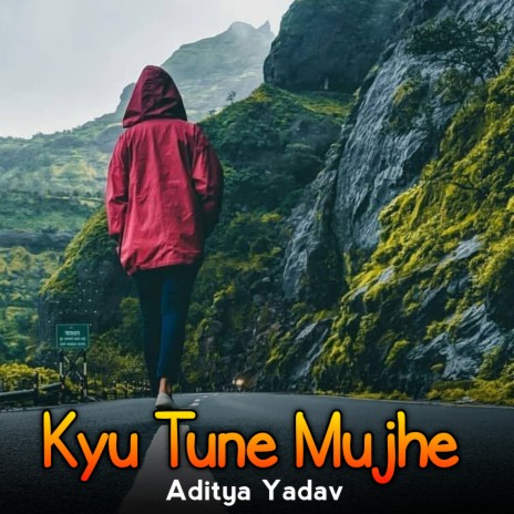 Kyu Tune Mujhe | Boomplay Music