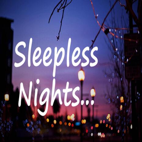 Sleepless Nights | Boomplay Music