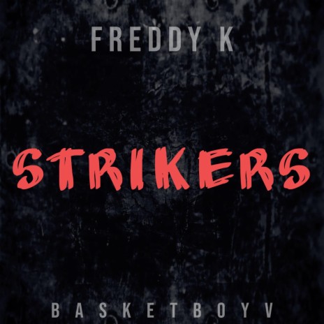 Strikers ft. BasketBoy V | Boomplay Music