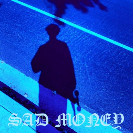 Sad Money | Boomplay Music