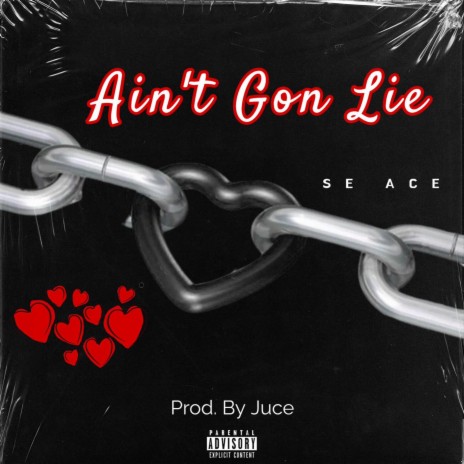 Ain't Gon Lie | Boomplay Music