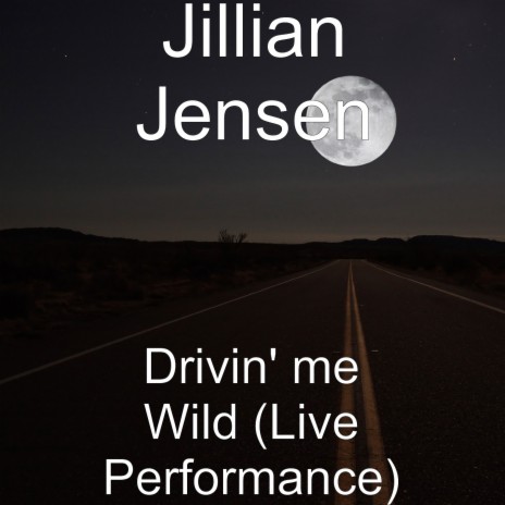 Drivin' me Wild (Live Performance) | Boomplay Music