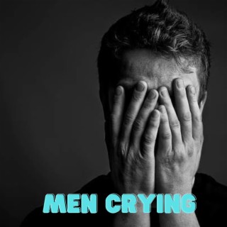 Men Crying