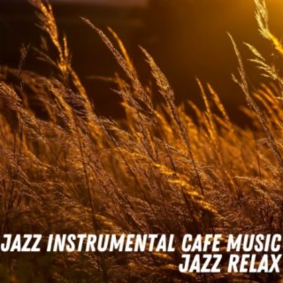 Jazz Instrumental Cafe Music