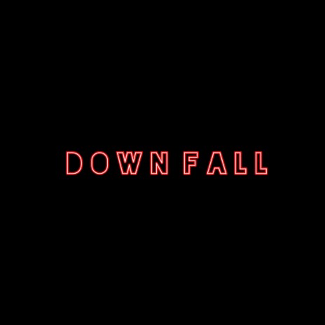 Downfall | Boomplay Music