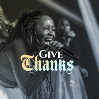 Give Thanks lyrics | Boomplay Music