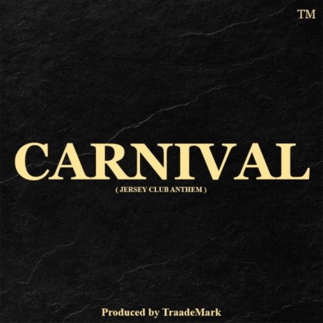 CARNIVAL (TraadeMark Remix) | Boomplay Music