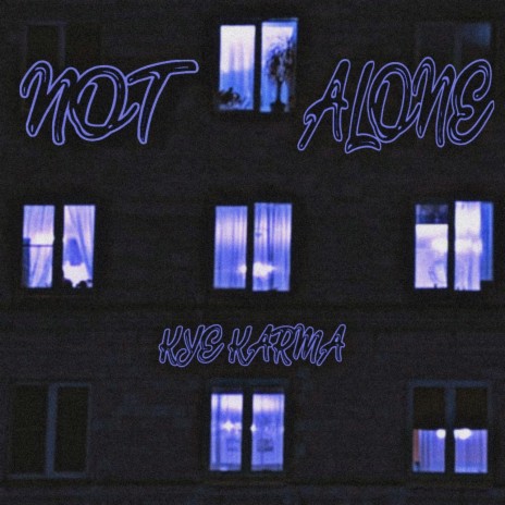 Not Alone | Boomplay Music