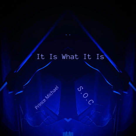 it is what it is ft. Prince Michael | Boomplay Music