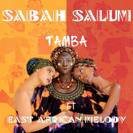 Tamba ft. East African Melody | Boomplay Music