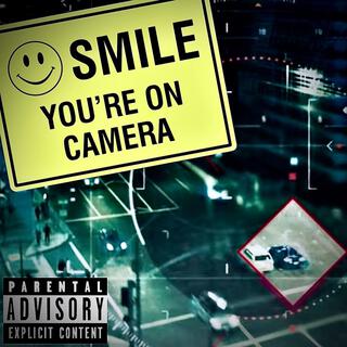 Smile You're On Camera