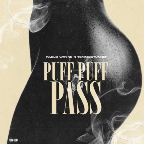 Puff Puff Pass ft. TemmieStunner | Boomplay Music