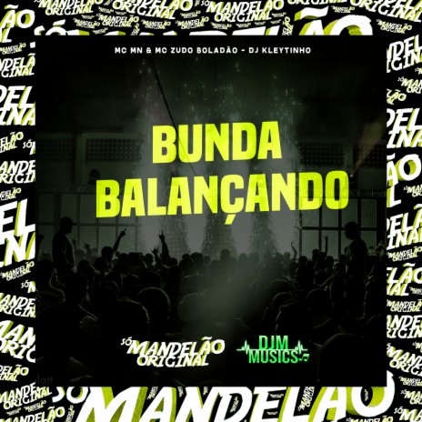 Bunda Balançando ft. mc zudo boladão & DJ Kleytinho | Boomplay Music