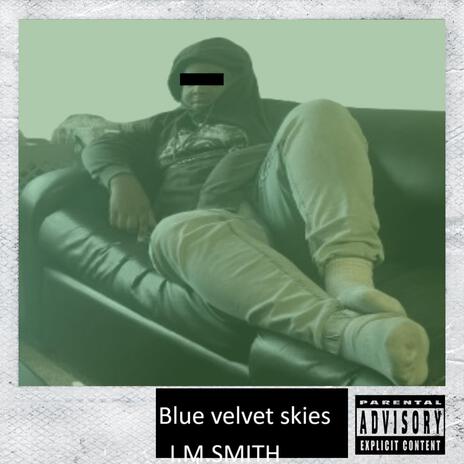 Blue Velvet Skies | Boomplay Music