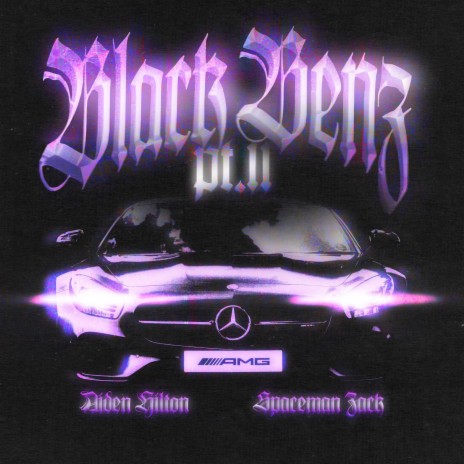 BLACK BENZ (pt. II) ft. Spaceman Zack | Boomplay Music