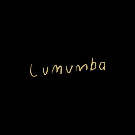 LUMUMBA | Boomplay Music