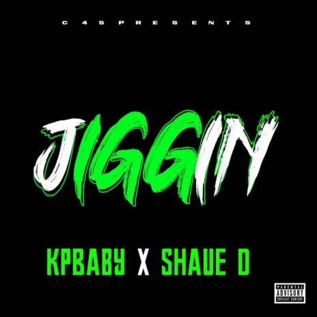 Jiggin ft. Shaue D | Boomplay Music