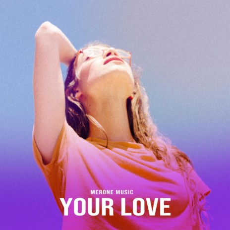 Your Love | Boomplay Music