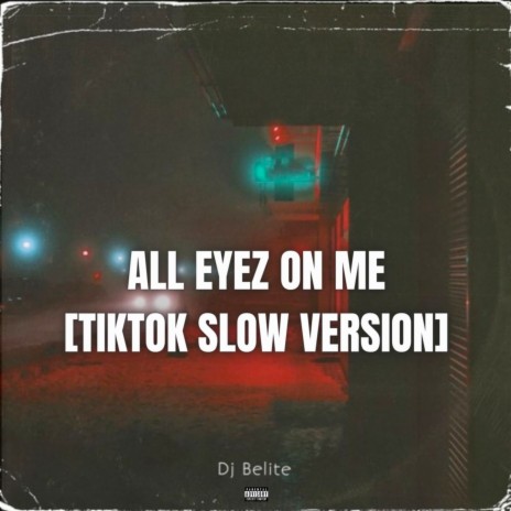 All Eyez on Me (Slowed Version) | Boomplay Music