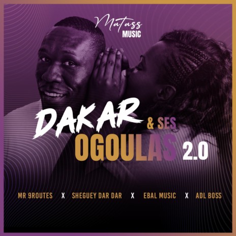 Dakar & Ses Ogoulas 2.0 (Remix) ft. Sheguey Dar Dar, Ebal Music & ADL Boss | Boomplay Music