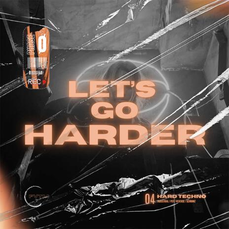 Let's Go Harder | Boomplay Music