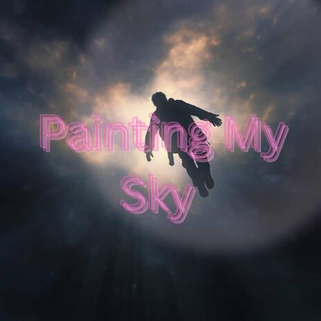 painting my sky | Boomplay Music