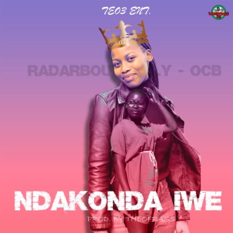 NDAKONDA IWE. | Boomplay Music