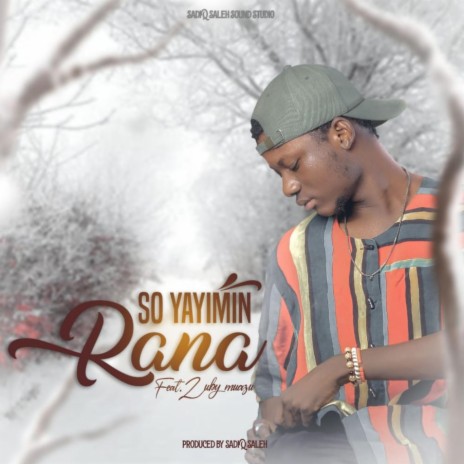 So Yayimin Rana ft. Zuby Muazu | Boomplay Music