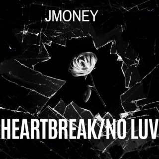 Heartbreak/No Luv