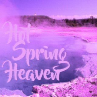 Hot Spring Heaven