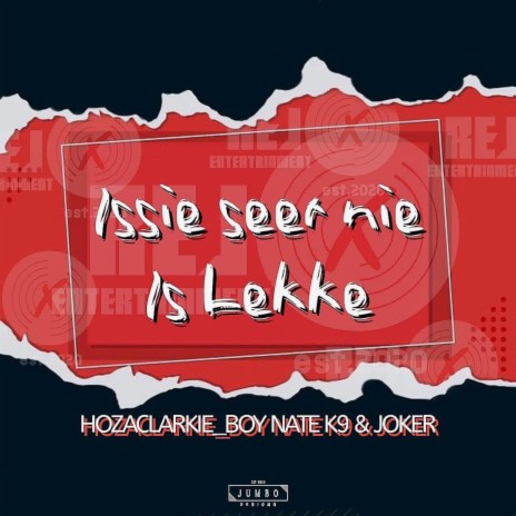 Issie Seer Nie, Is Lekker ft. Nate K9 & Joker Cpt