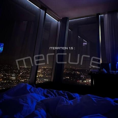 MERCURE (Itération 1.5) | Boomplay Music