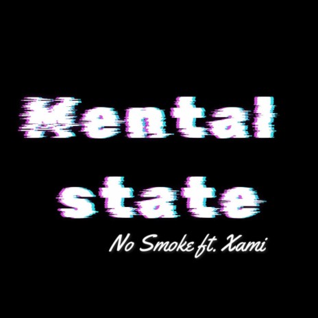 Mental State | Boomplay Music