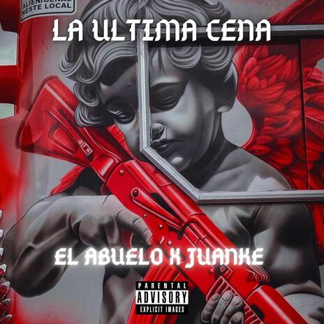 La ultima cena ft. Juanke | Boomplay Music