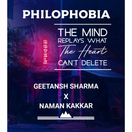 Philophobia ft. Naman kakkar | Boomplay Music